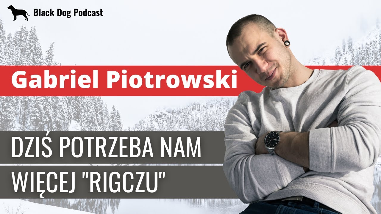 Gabriel Piotrowski - Przemiana, Rozwój i Troska o Ciało |Aby Żyło się LEPIEJ  [Black Dog Podcast #5]