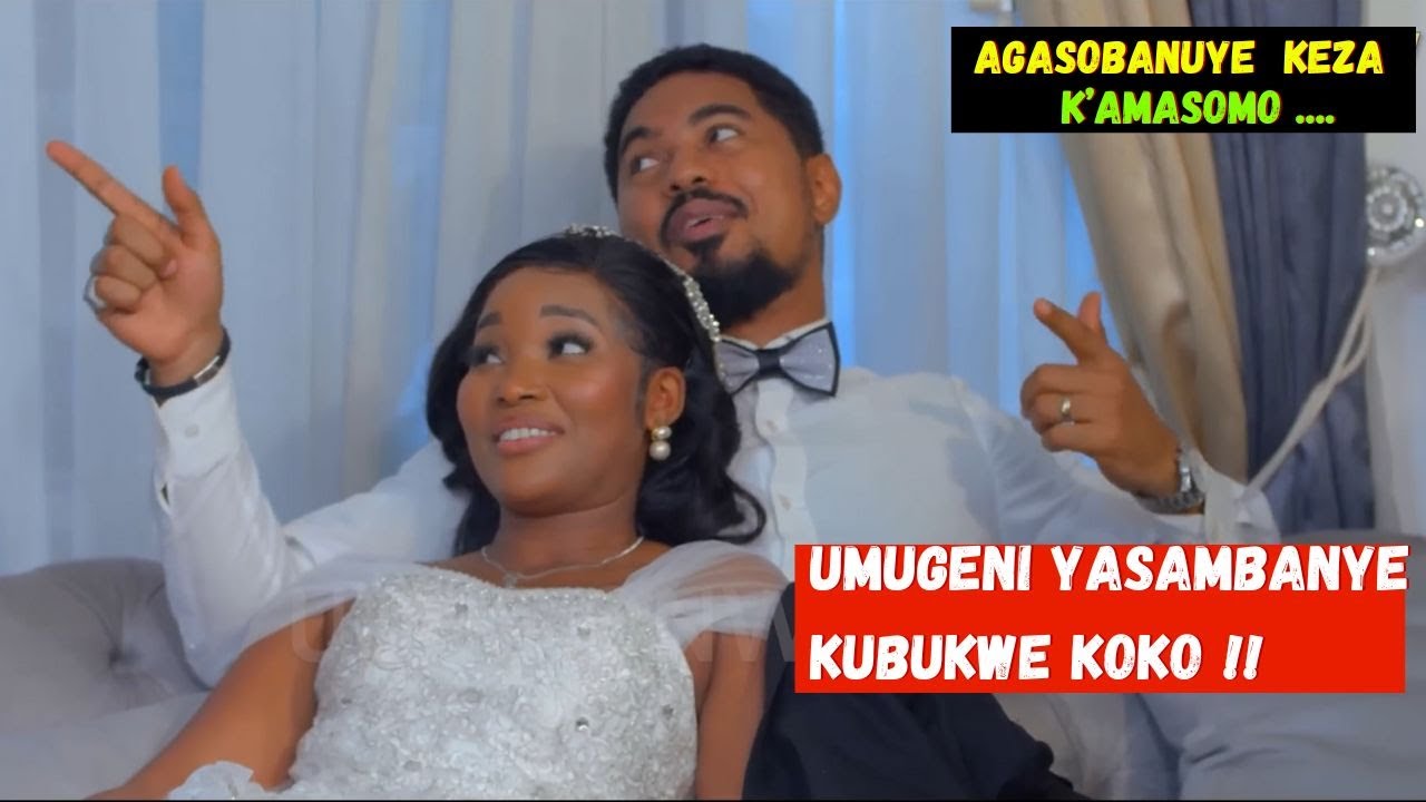 UYU💔YASAMBANYE UMUNSI W'UBUKWE UMUGENi afatwa BARI MUCYUMBA UMUSORE!#inkuruzurukundomix #agasobanuye