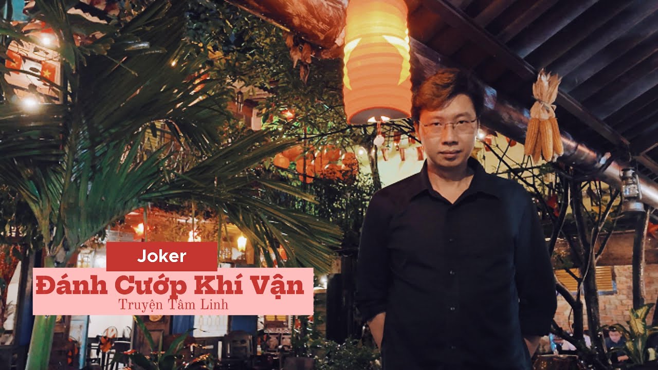 [TẬP 5] ĐÁNH CƯỚP KHÍ VẬN - Chuyện Tâm Linh