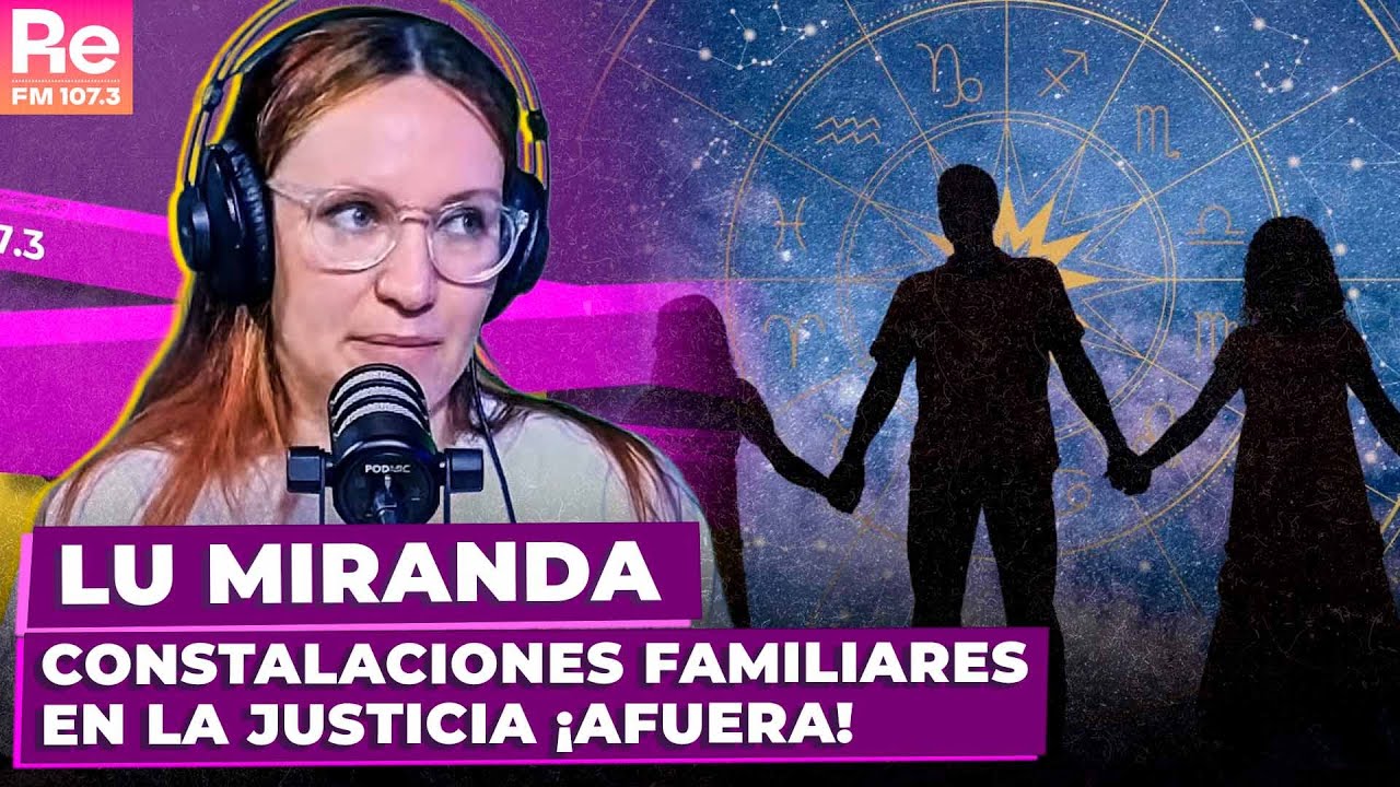 CONSTALACIONES FAMILIARES EN LA JUSTICIA ¡AFUERA! | Lu Miranda en #PortateBien