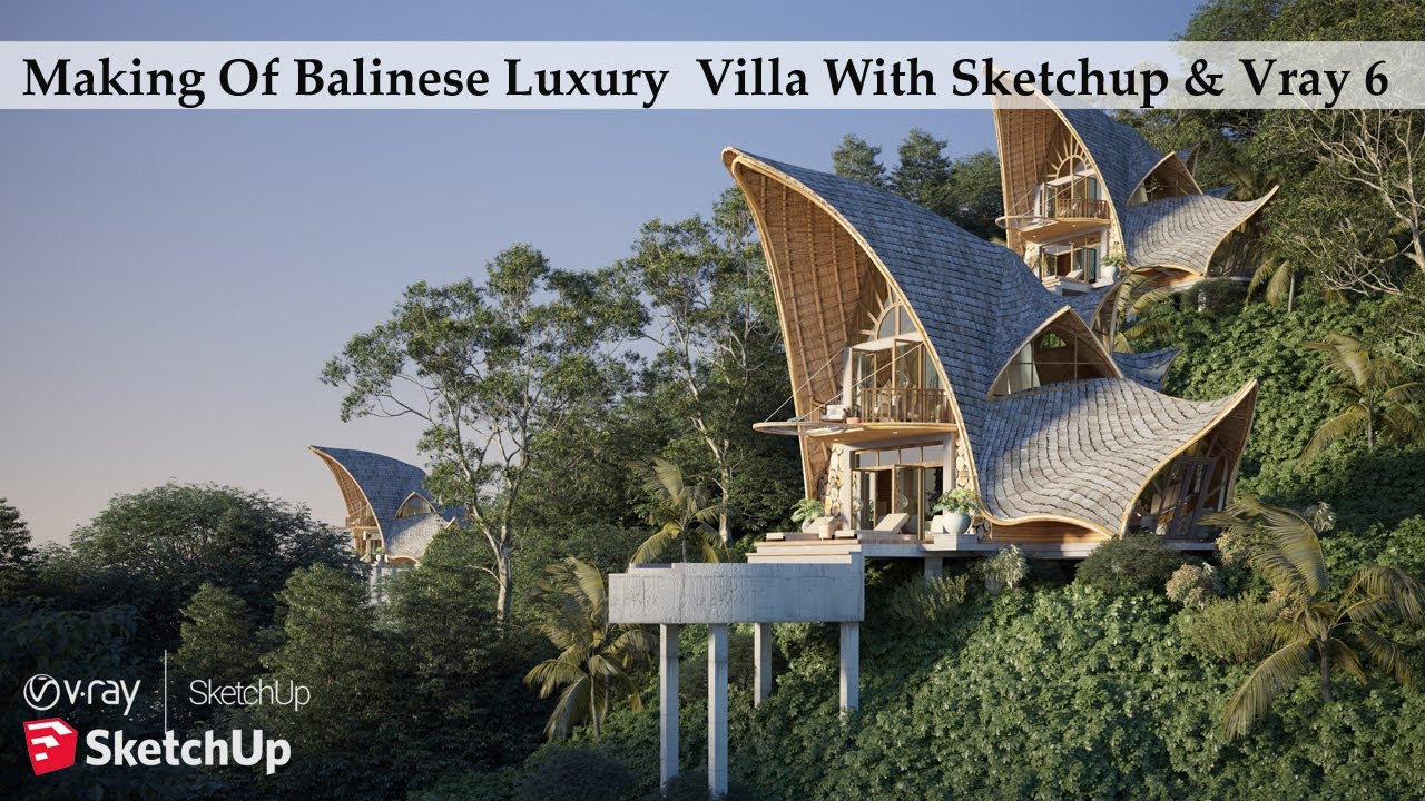 Making Of Balinese Luxury Villa With Sketchup & Vray 6