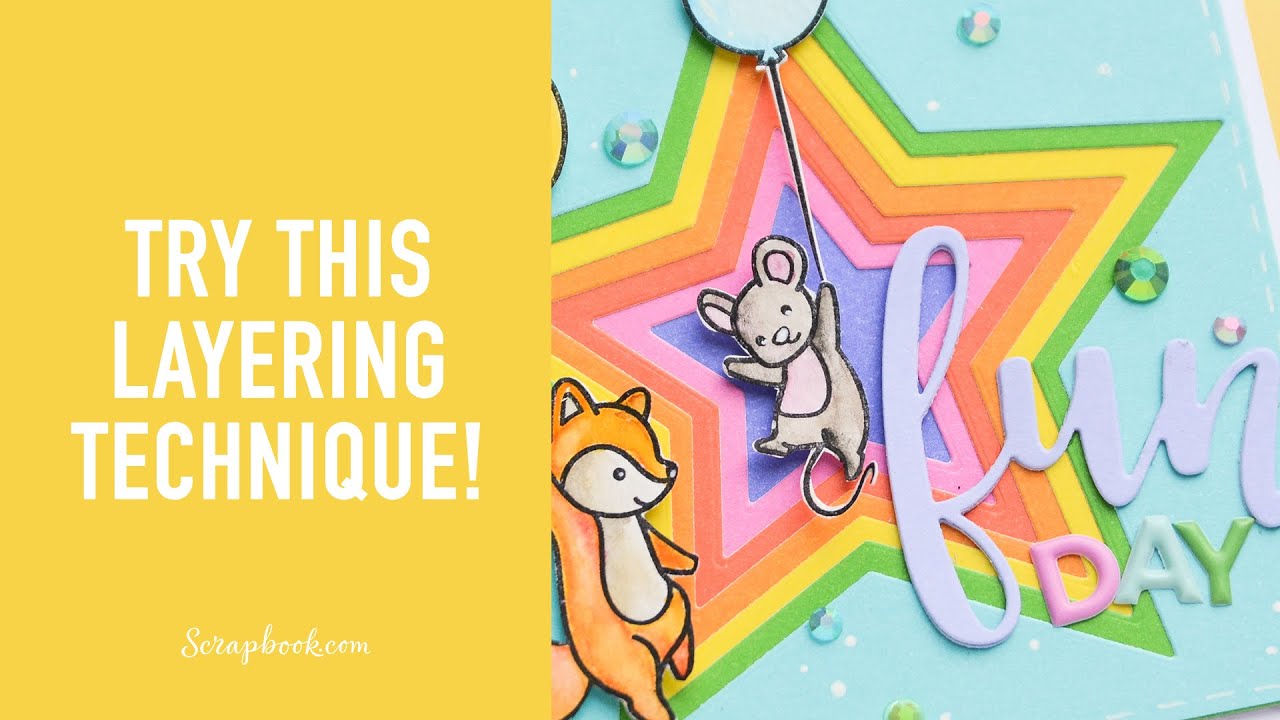Layering Technique for Your Dies! | Scrapbook.com