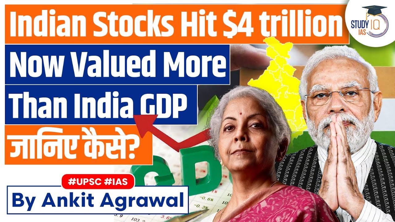 Indian Stocks Hit $4 Trillion Market Capitalisation for First Time Ever | UPSC GS3