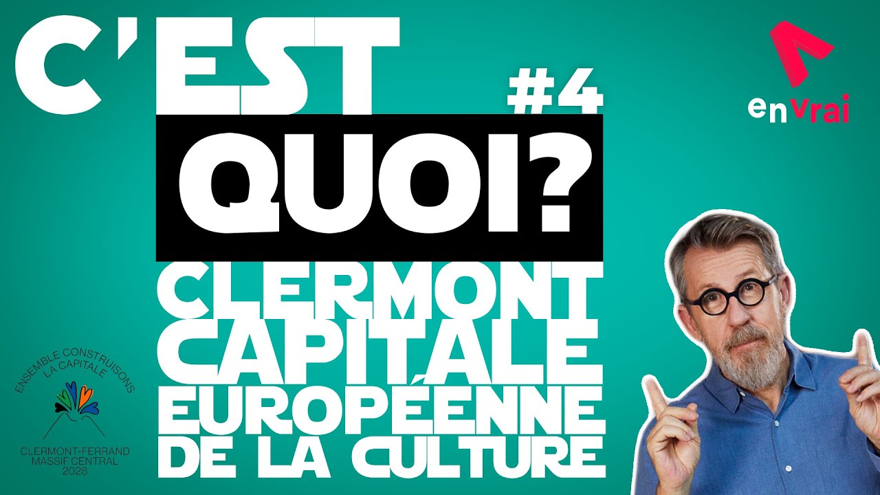 L'EXPLAINER | CLERMONT CAPITALE EUROPÉENNE DE LA CULTURE