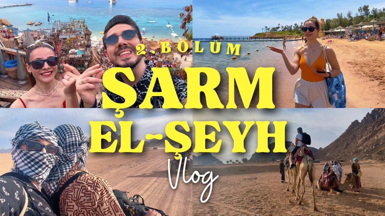 Şarm El Şeyh VLOG / 2.Bölüm / Vizesiz Tatil / Safari / Deve Turu / Otel Vlog