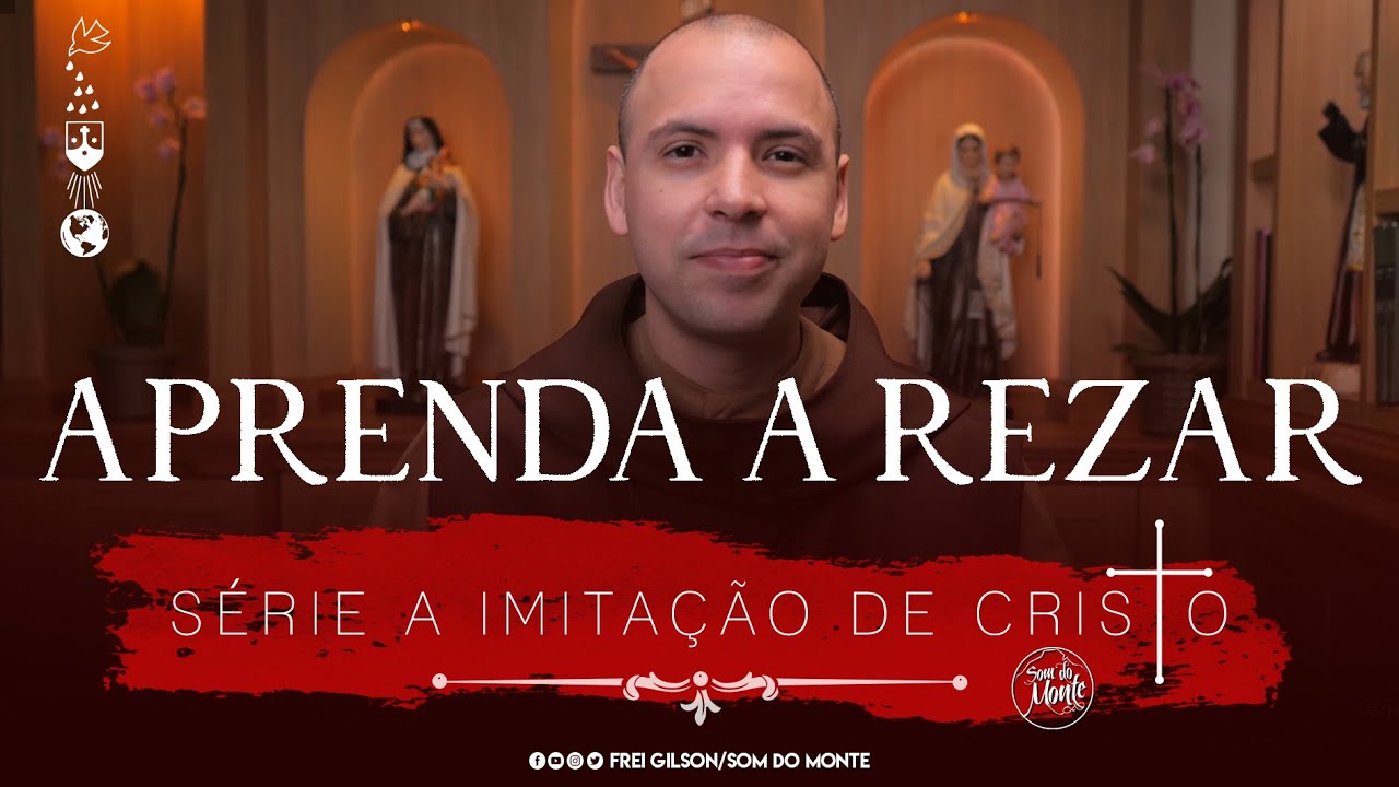 Aprenda a rezar | A Imita&ccedil;&atilde;o de Cristo | #179