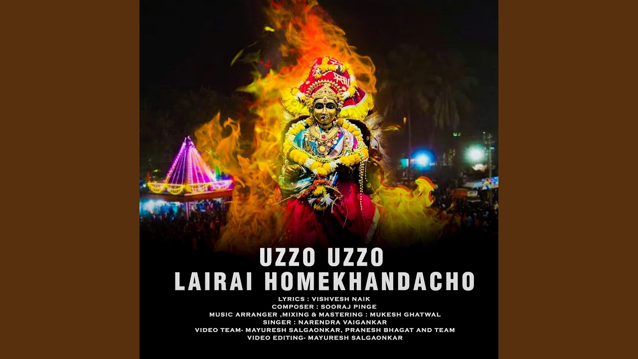Uzzo Uzzo Lairai Homekhandacho (feat. Narendra Vaigankar, Mukesh Ghatwal & Sooraj Pinge)