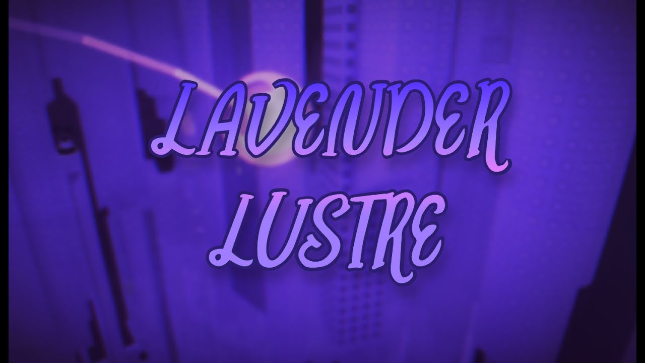 [STREAM 2] Tower of Lavender Lustre (PB: 4 END x2)