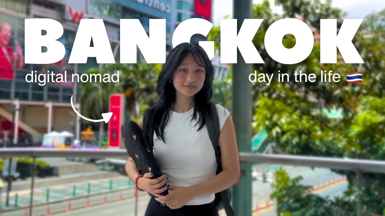 day in the life of a digital nomad in Bangkok, Thailand