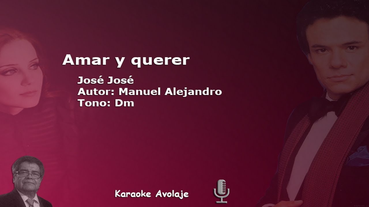 Amar y querer   José José   Karaoke   Tono Dm