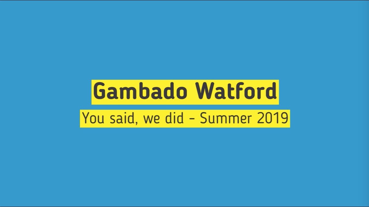 You Said, We Did - Gambado Watford, Summer 2019