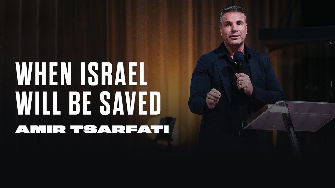 Amir Tsarfati: When Israel Will be Saved