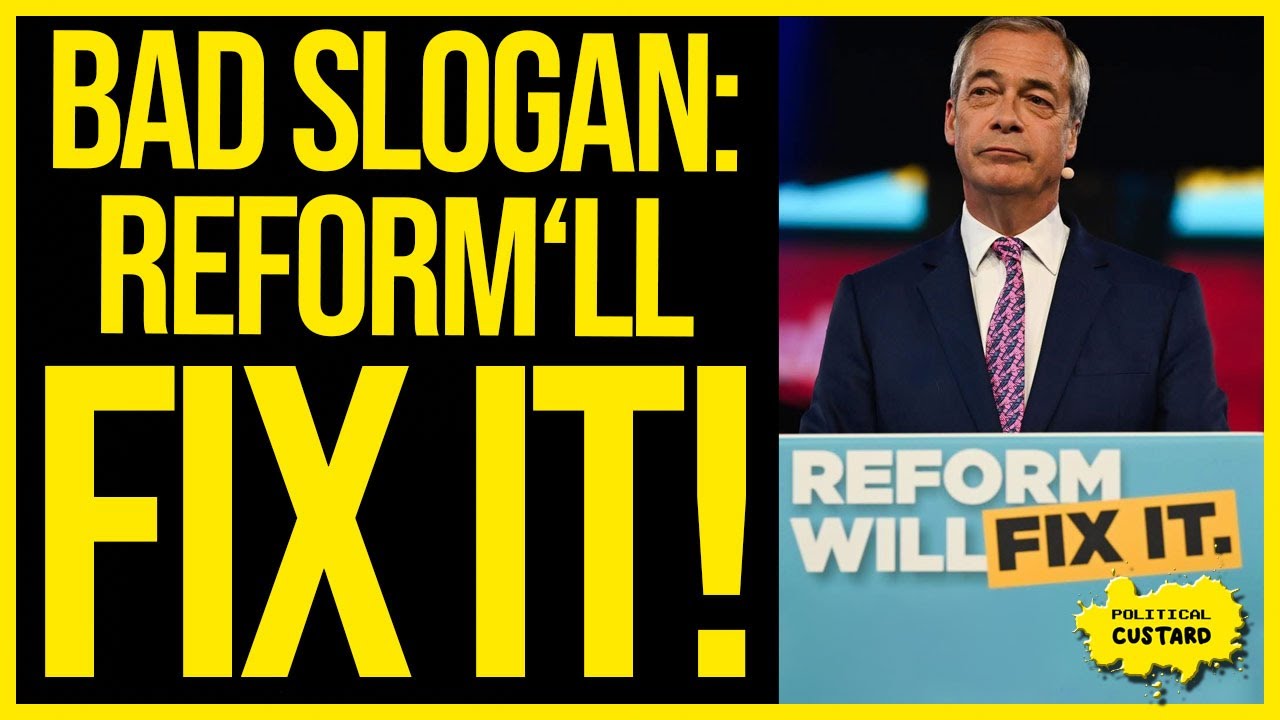 BAD SLOGAN: Reform Will Fix It - Advert With Jim'll Fix It Theme Added Along With Led By Donkeys Fun