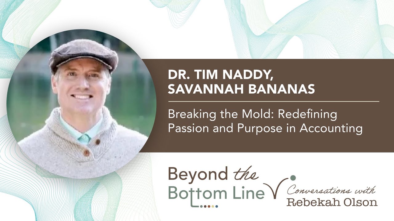 Beyond the Bottom Line: Dr. Tim Naddy, VP of Finance, Savannah Bananas