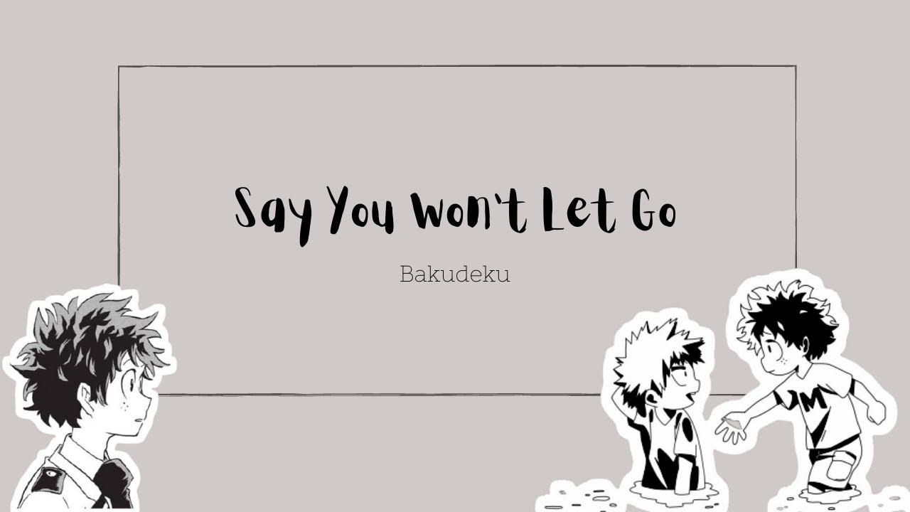 Say you won't let go || lyric prank || MHA || bkdk