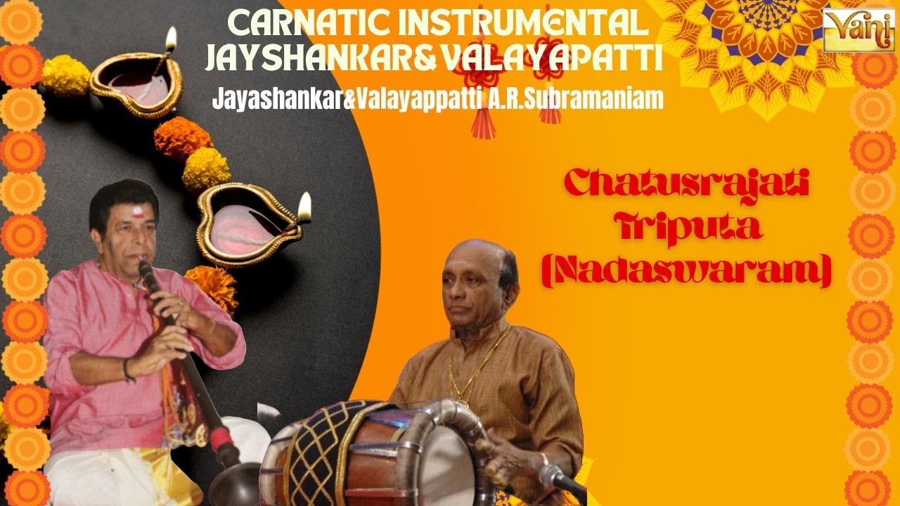 Mallari - Chatusrajati Triputa (Nadaswaram) 🎶| Dharbar Raga | Jayashankar & Valayapatti Instrumental
