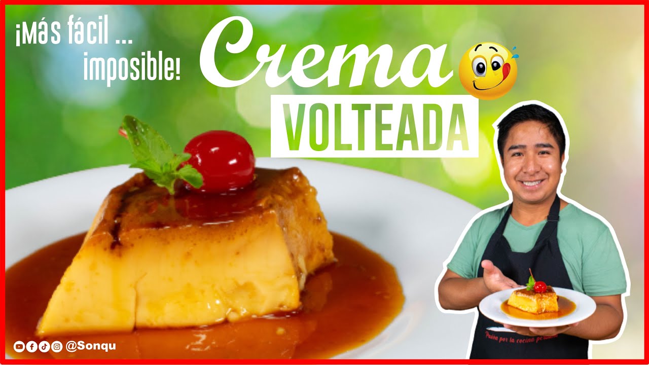 CREMA VOLTEADA receta más rápida y deliciosa |  Sonqu