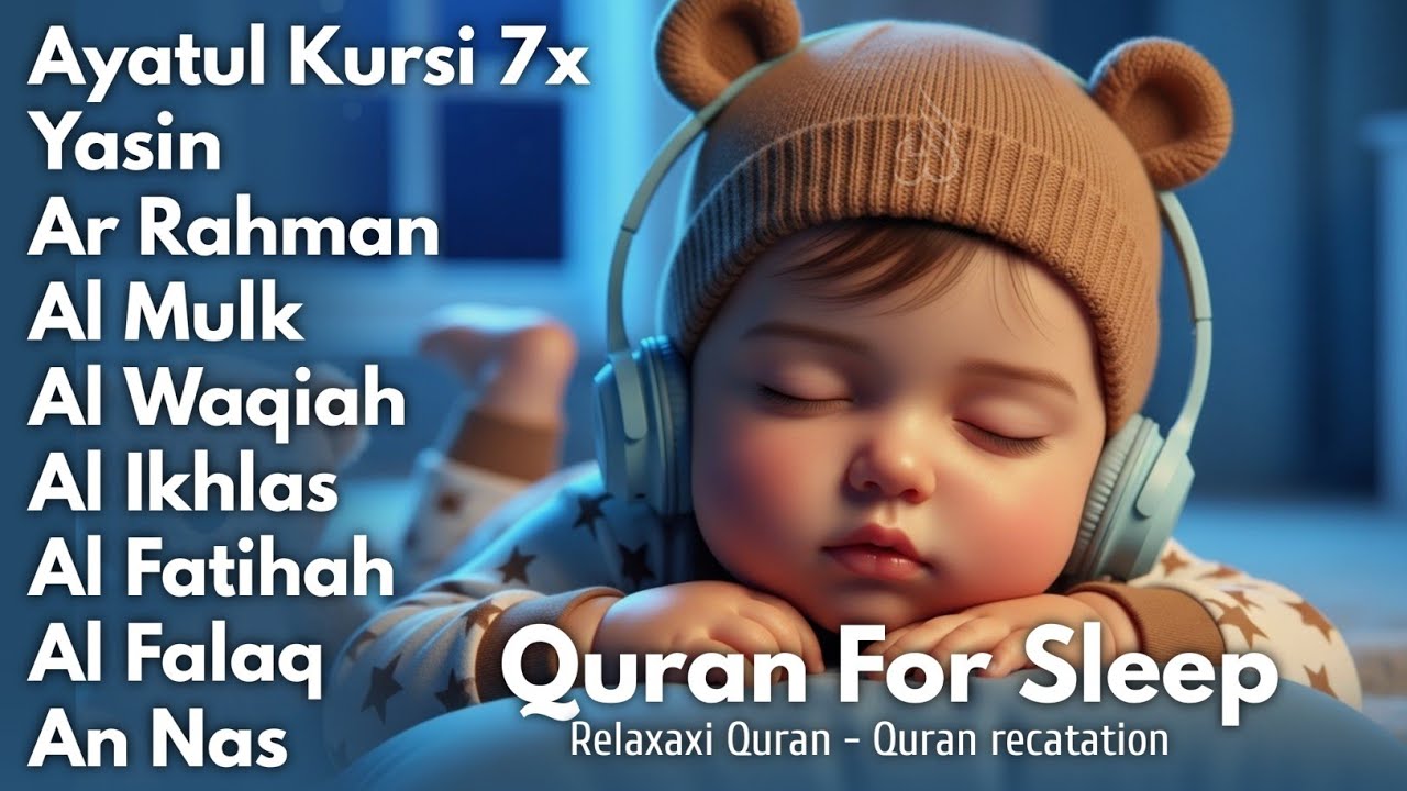 Uyqu uchun Qur'on | Dam olish uchun tinchlantiruvchi oyatlar | Oyat Kursiy, Yasin, Arrahmon Ala Aqel
