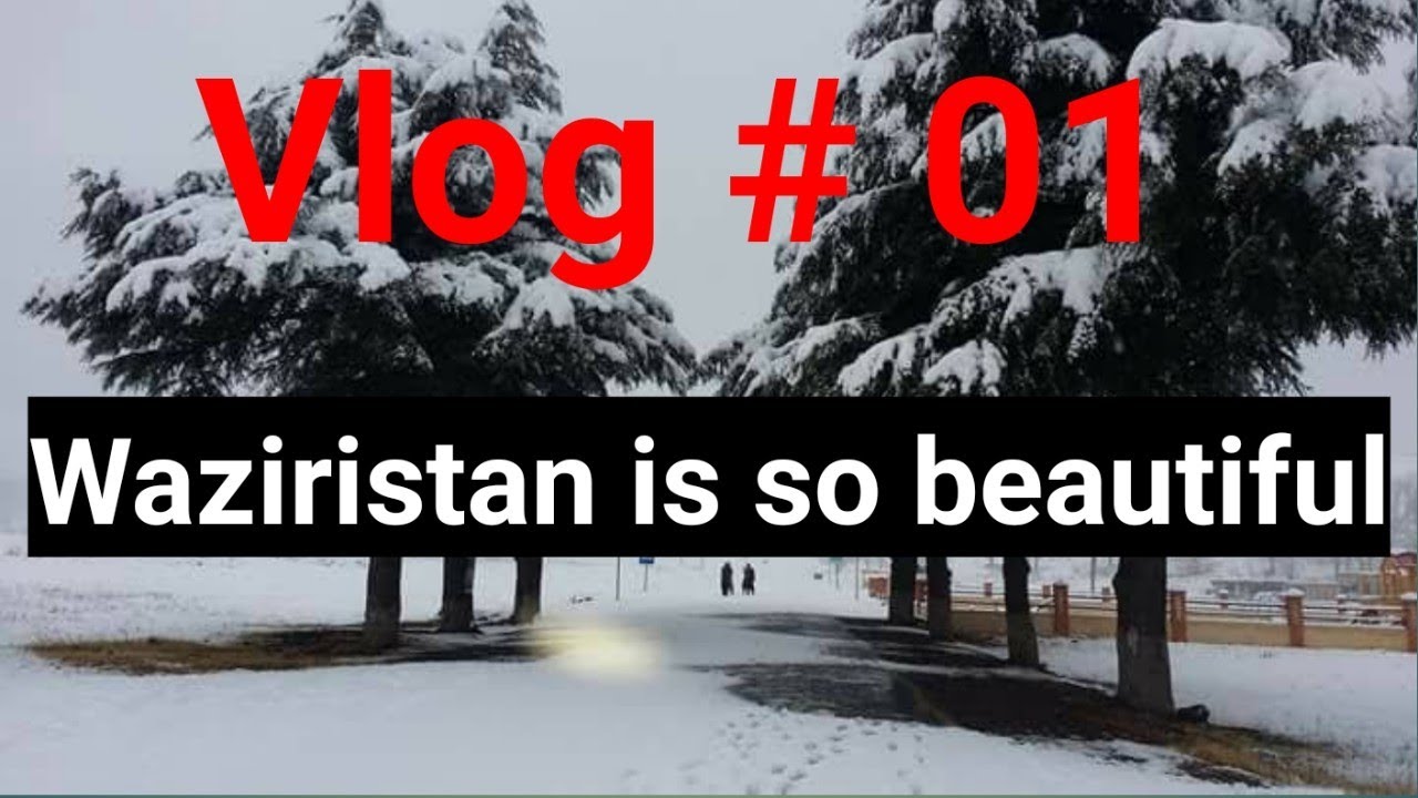 Waziristan Full Vlog | Vlog # 1