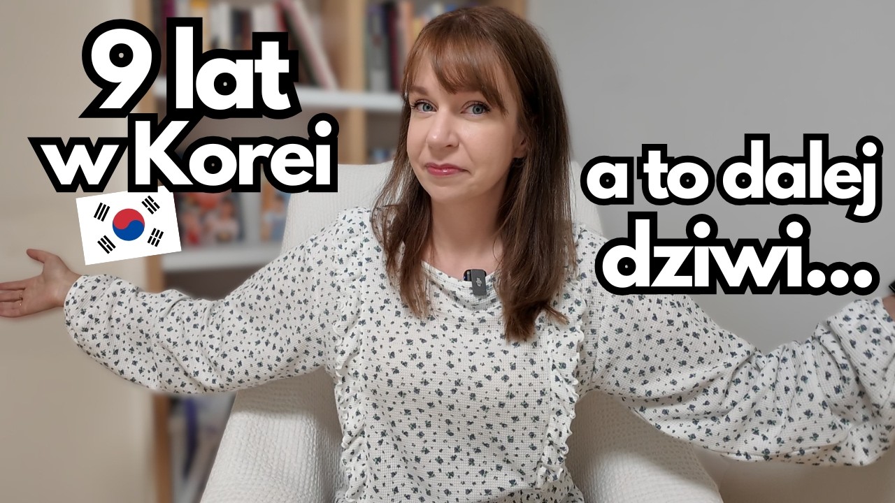 Mieszkam w Korei już 9 lat a te rzeczy dalej mnie zaskakują! #r&oacute;żnicekulturowe