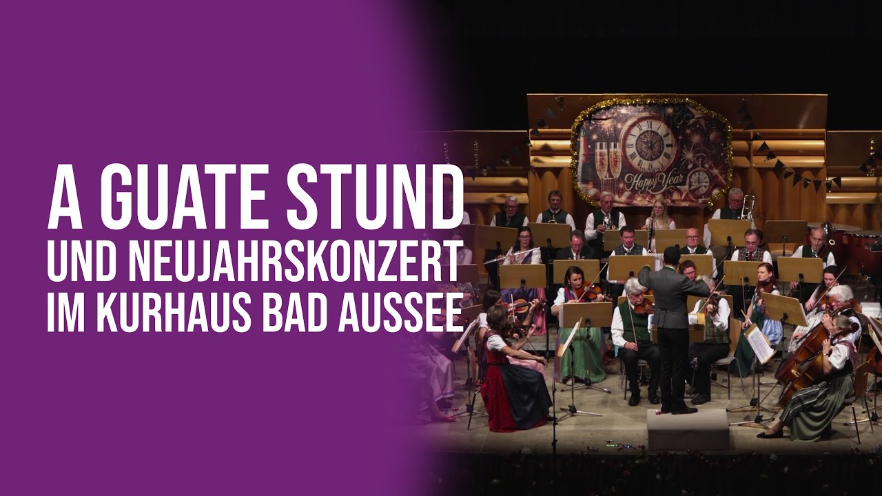 A guate Stund und Neujahrskonzert im Kurhaus Bad Aussee