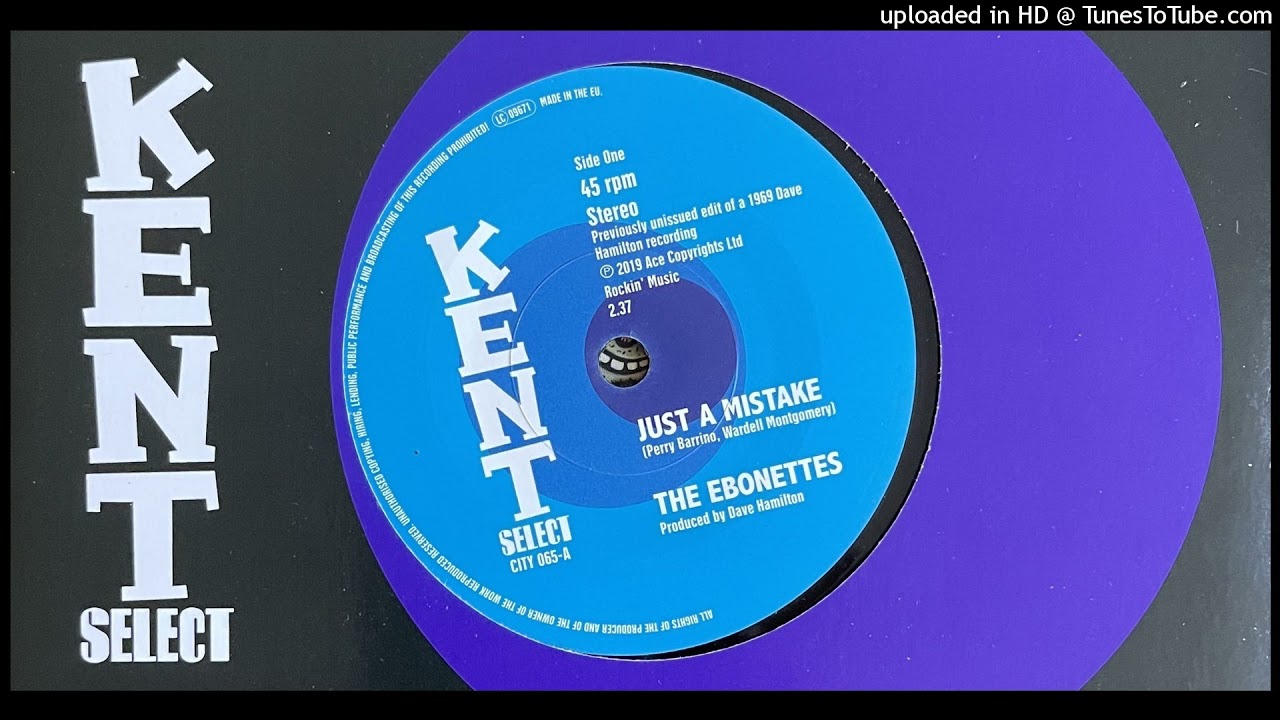 The Ebonettes - Just a Mistake (Kent) 1969
