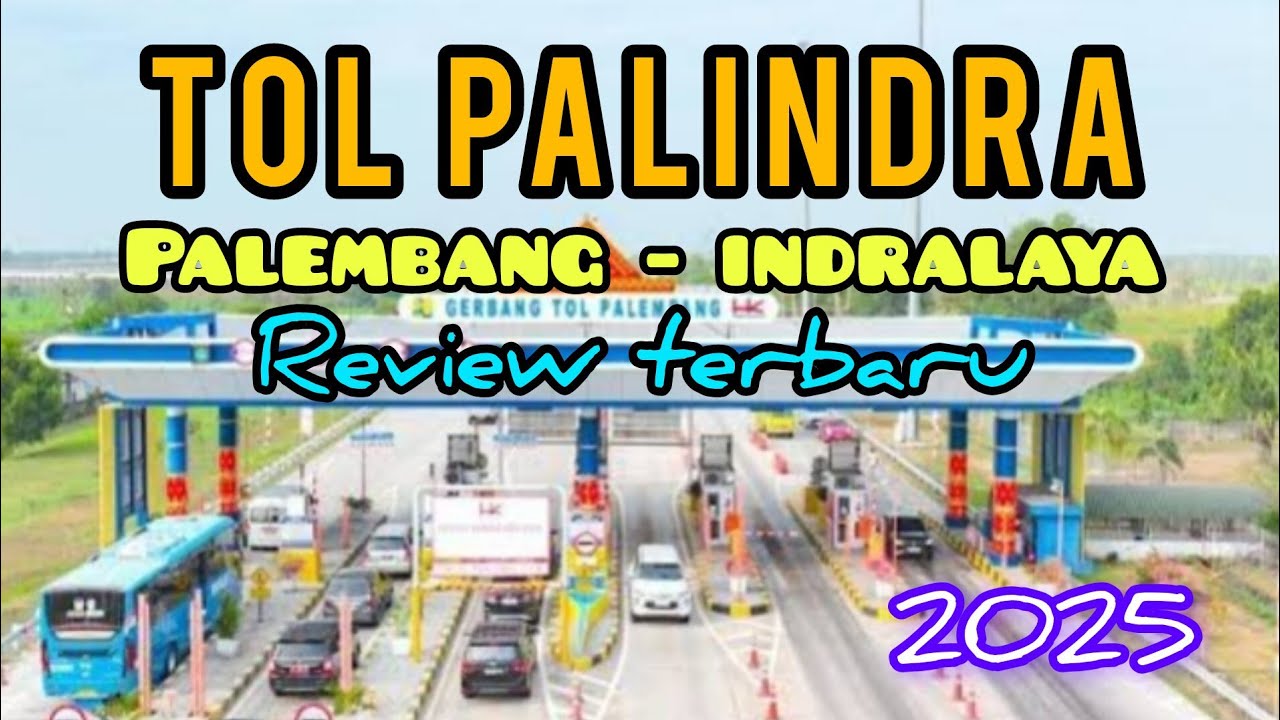 TOL PALINDRA .PALEMBANG INDRALAYA EDISI 2025.( channel: sanex combet )