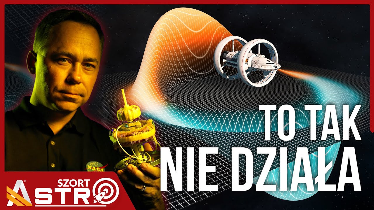 Napęd warp istnieje? Były inżynier NASA i prawda fizyki - AstroSzort