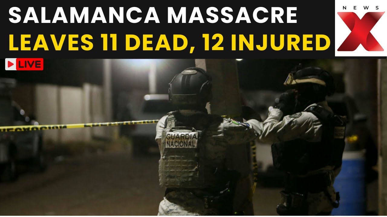 Salamanca Massacre LIVE: Massacre at Soccer Field in Salamanca, Mexico | 11 Dead, 12 Injured