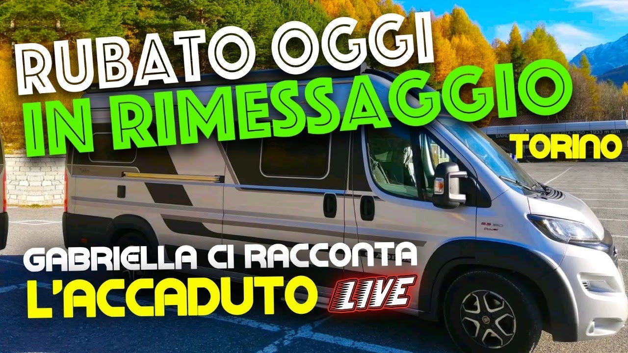 MI HANNO RUBATO IL CAMPER IN RIMESSAGGIO - ritrovato -
