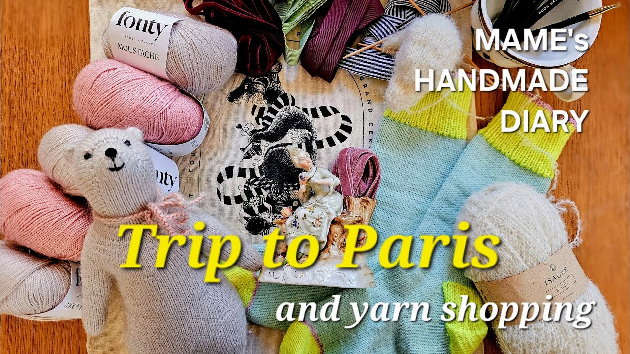 Vlog 26| Trip to France | Yarn shopping and what I made | フランス旅行｜毛糸やリボンショッピング、出来上がったもの紹介