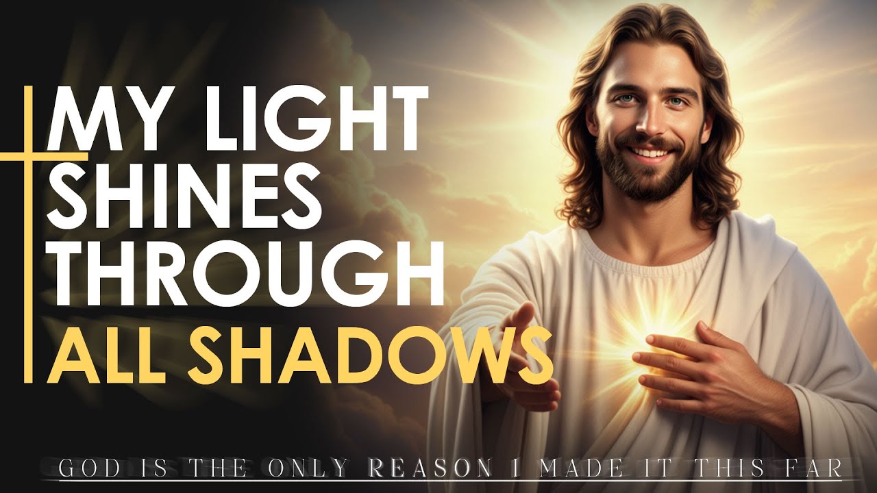 My Light Shines Through All Shadows ✝️ The Goodness of God Message ✝️ Message of Amazing Grace