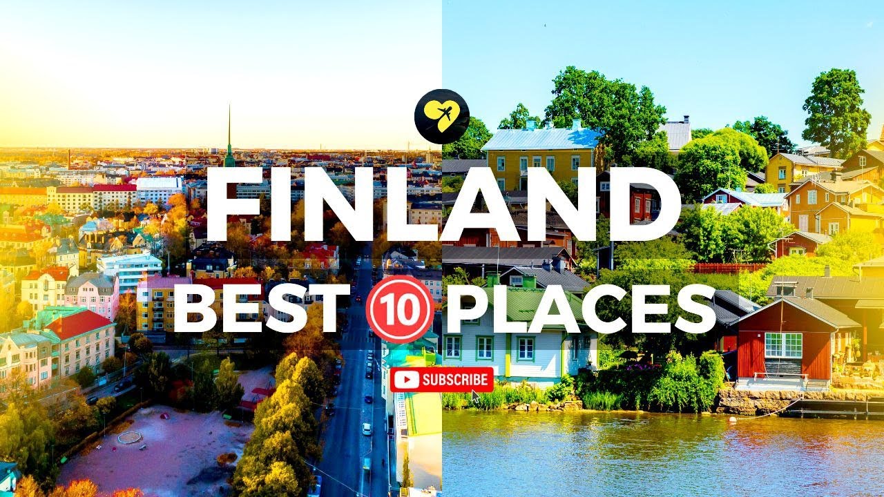 Finland - Top 10 Must Visit Places 🎅🚣&zwj;♂️ 🇫🇮