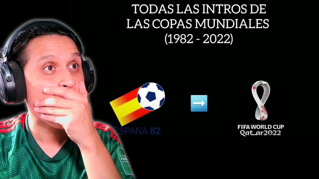 REACCIONANDO a las INTROS de las COPAS MUNDIALES (1982-2022)| MRFORTUNA11