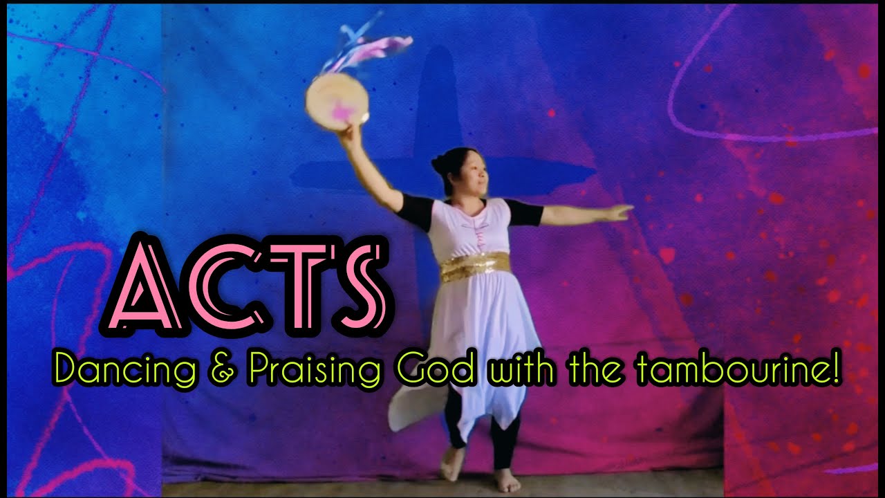 ACTS A & B // Tambourine Dance Pattern || Dancing & Praising God with Tambourine #4