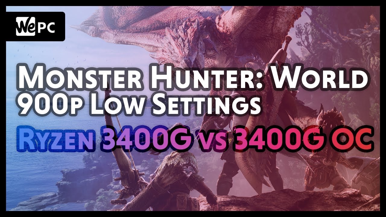 AMD Ryzen 5 3400G vs 3400G [OC] | Monster Hunter: World | Low Settings | WePC Gaming Benchmark