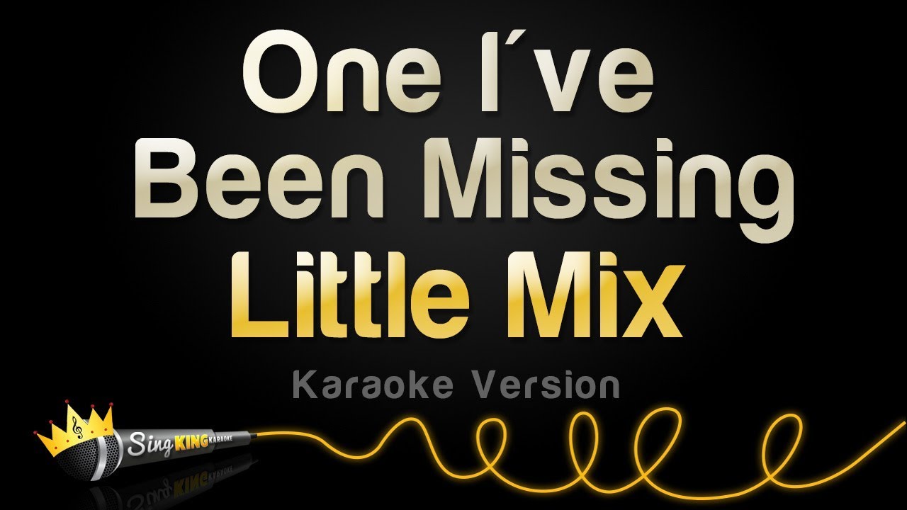 Little Mix - One I've Been Missing (Karaoke Version)