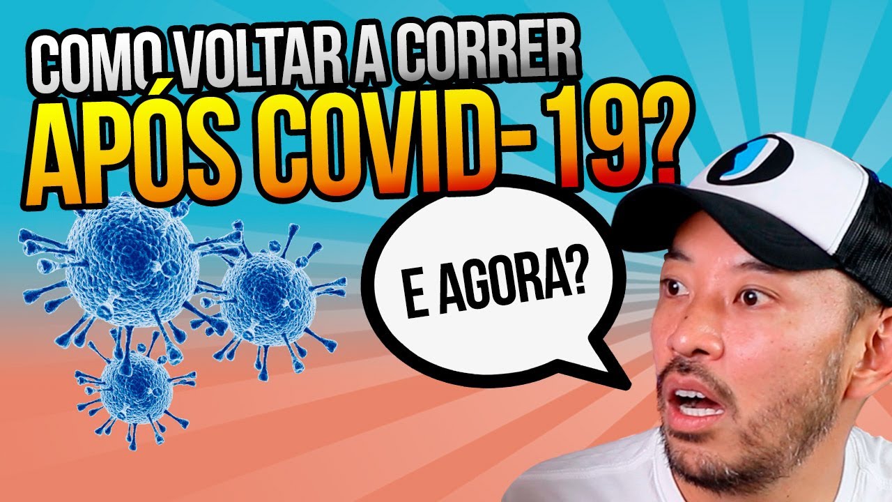 Como VOLTAR a CORRER (treinar) ap&oacute;s COVID-19?