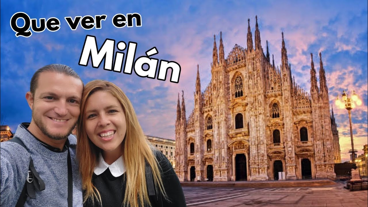 Que ver y hacer en MILÁN 2026 | Guía de Milán (Italia)