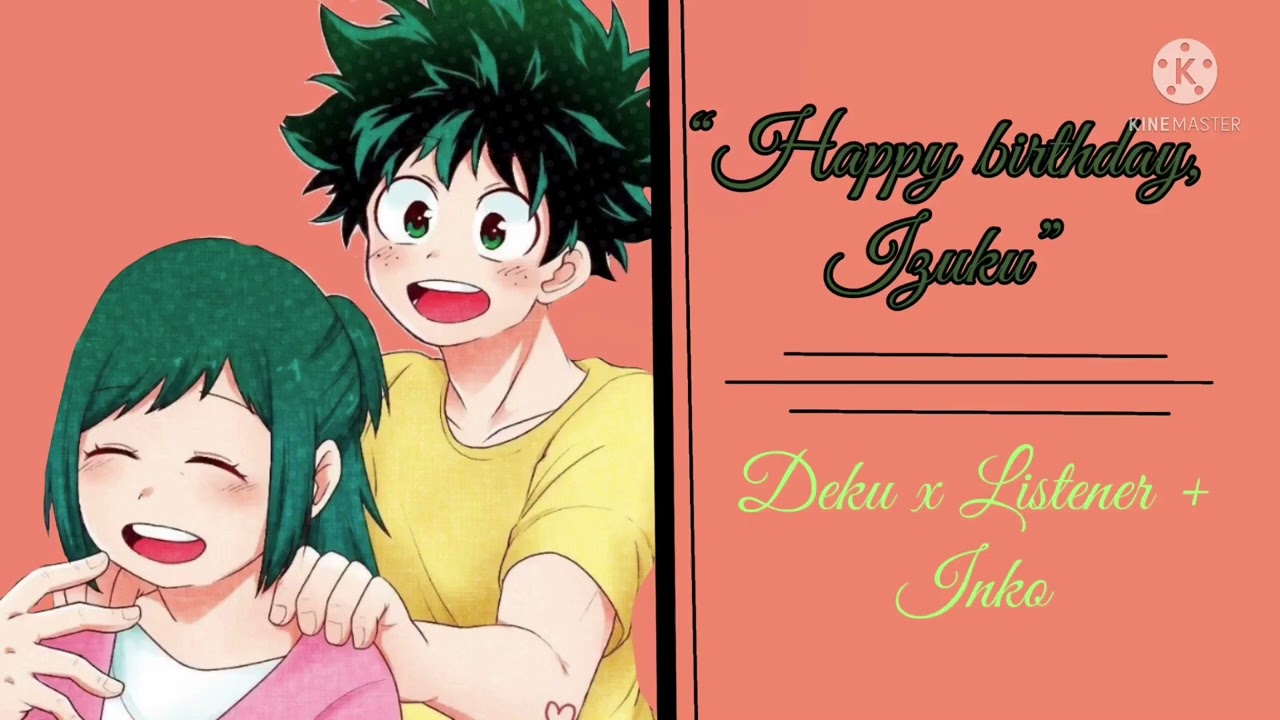 Celebrating Deku’s Birthday!! || Deku x Listener + Inko || My Hero Academia Anime RP