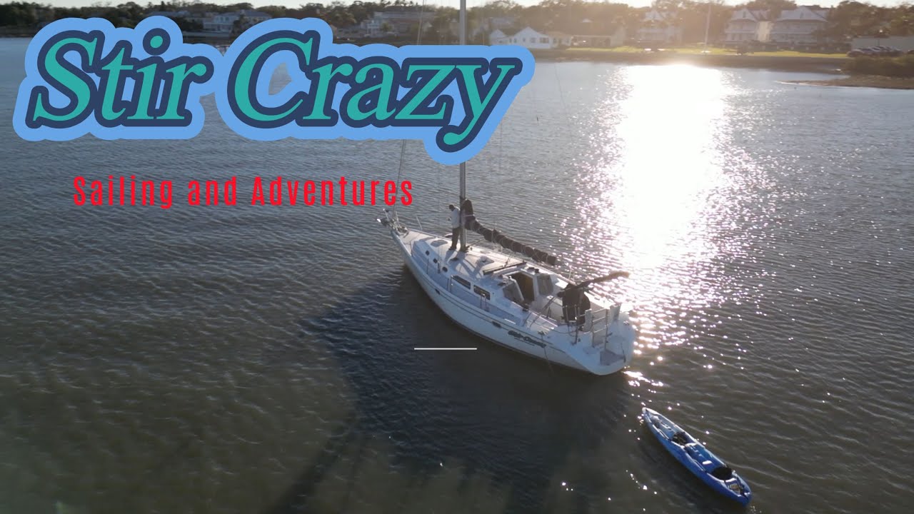 Stir Crazy Sailing and Adventures - Episode 37 - Things Get Spacy On The Intracoastal Waterway