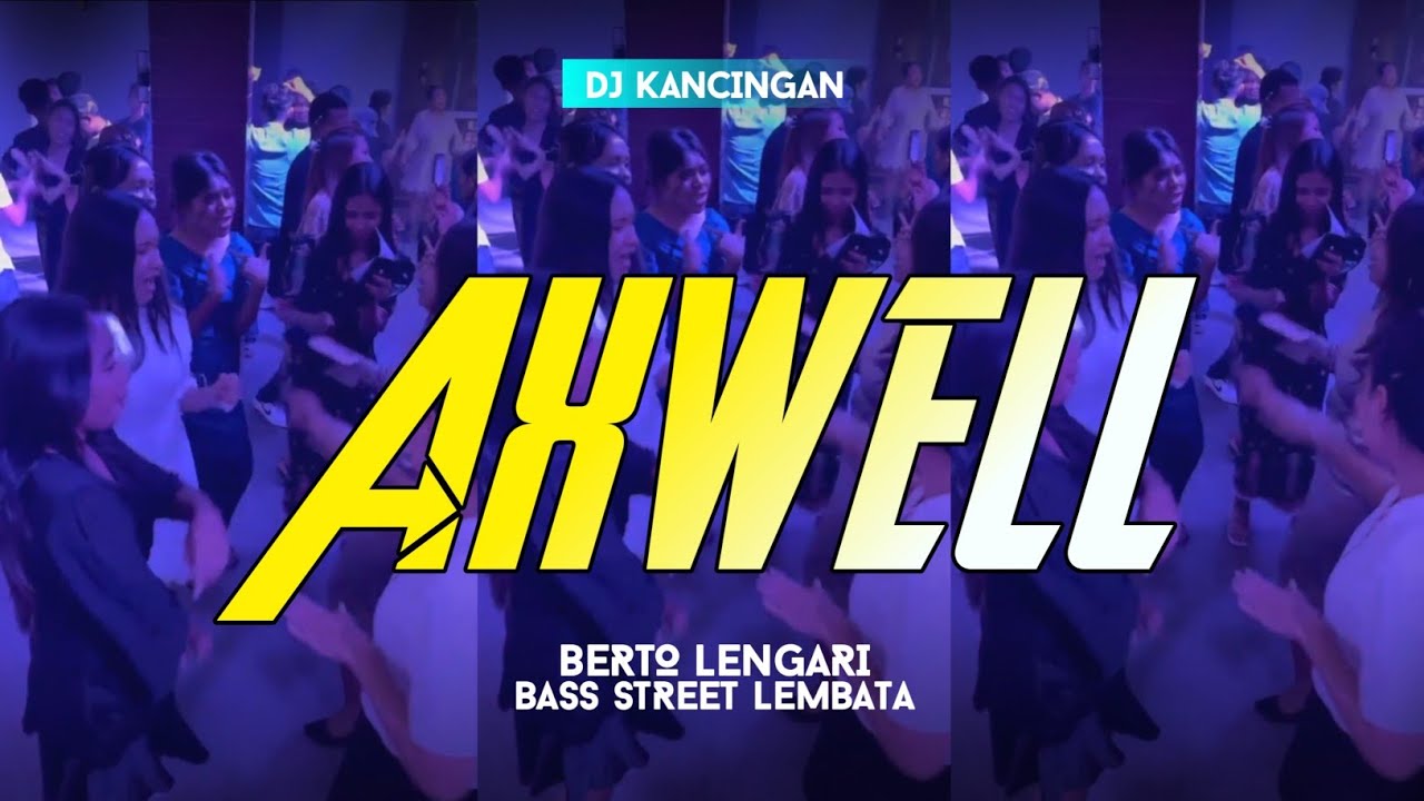 NEW 2026🔥 ( AXWELL) KANCINGAN - BERTO LENGARI REMIX BSL🍊