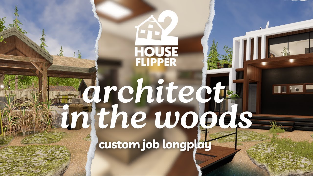 architect in the woods | house flipper 2 🏡custom job | no commentary longplay