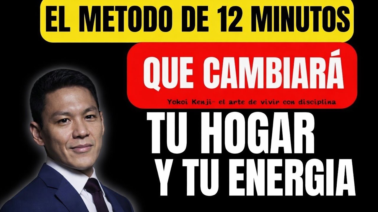 El método japonés de 12 minutos que cambiará tu hogar y tus energías | Yokoi Kenji