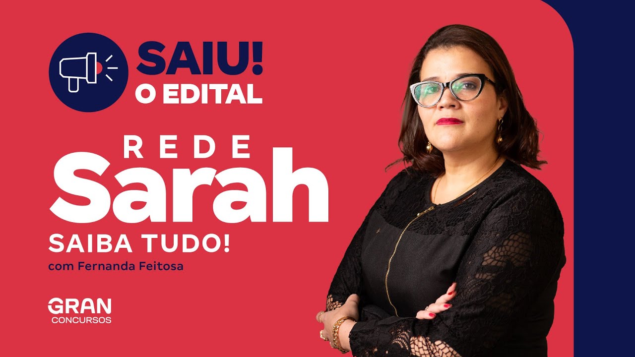 Concurso Rede Sarah | Saiu o edital: saiba tudo! com Fernanda Feitosa