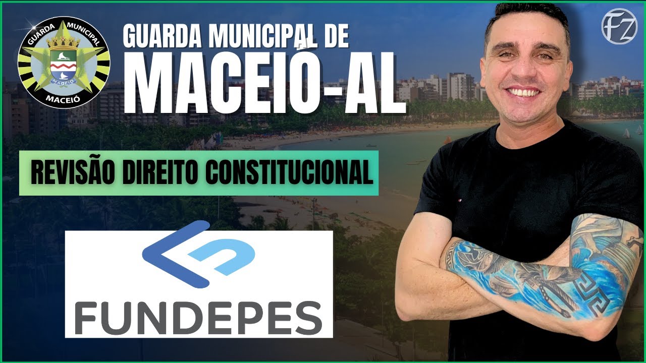 GCM MACEIÓ: REVISÃO FUNDEPES | DIREITO CONSTITUCIONAL