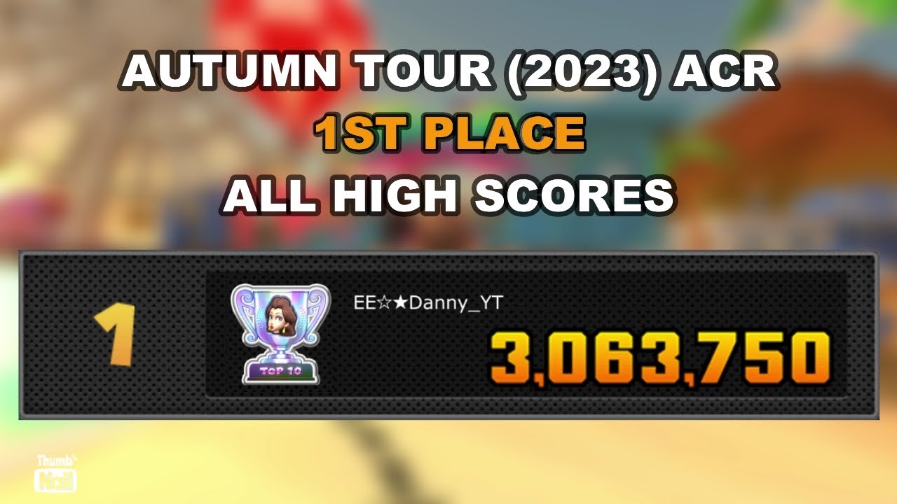 Mario Kart Tour - Autumn Tour (2023) ACR 1st Place: All High Scores