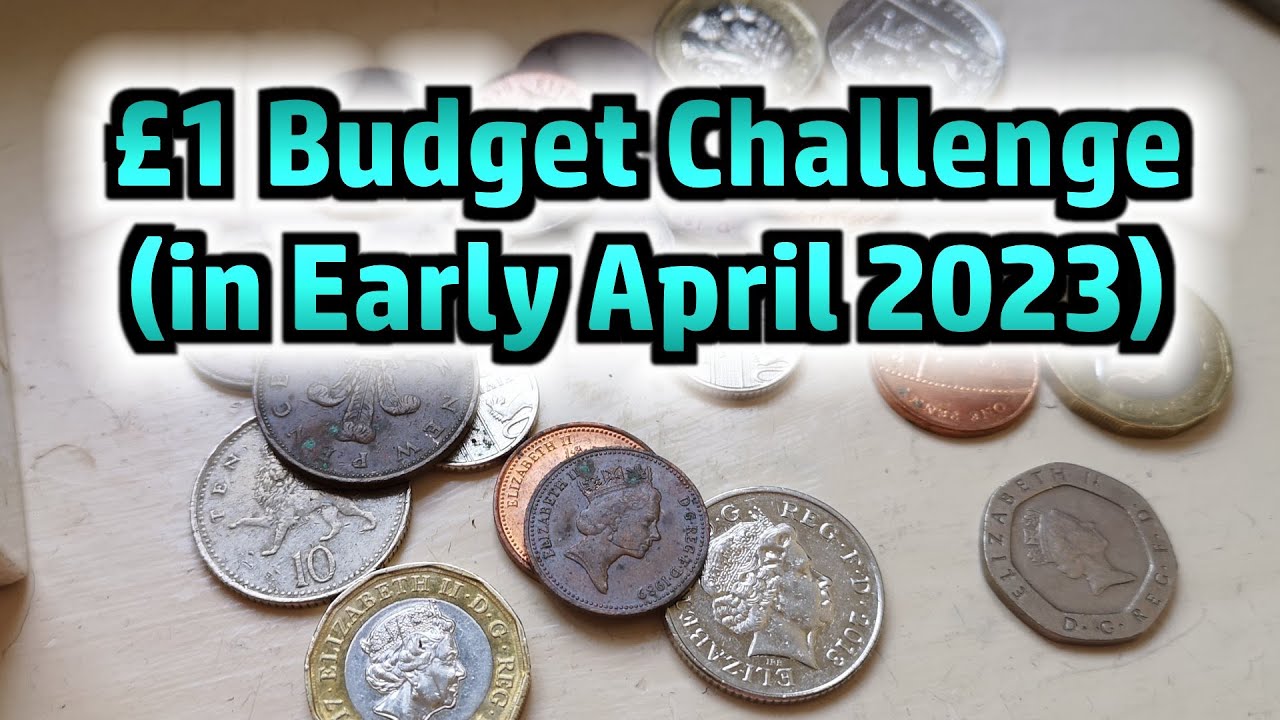 A £1 Budget Chalennge in Early April 2023