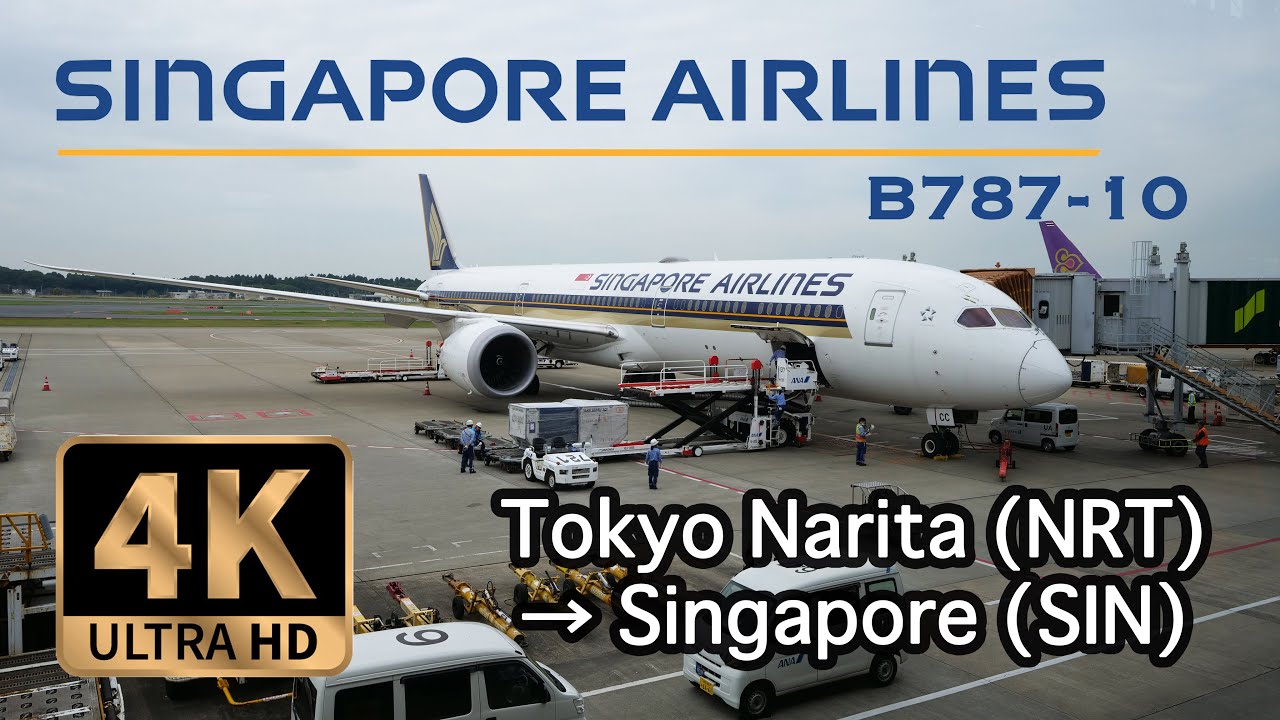 【4K Flight】Tokyo Narita (NRT) to Singapore (SIN) B787-10  Singapore Airlines 東京成田→シンガポール