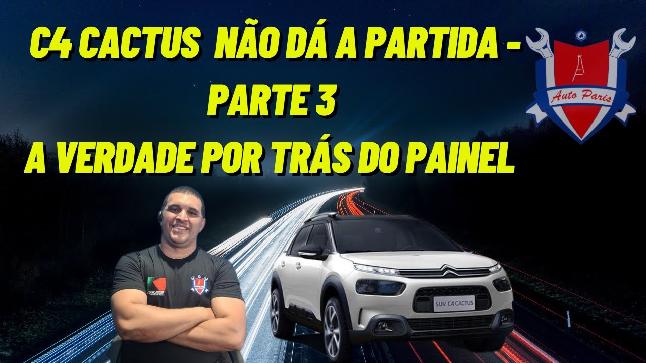 C4 CACTUS NÃO DAR A PARTIDA - PARTE 3 -  A Verdade por trás do Painel